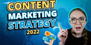 Content Marketing Strategies That Every Creator Should Know In 2022