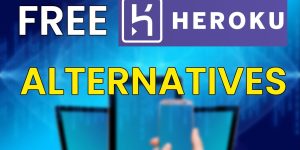 Heroku Alternatives for Free Full Stack Hosting