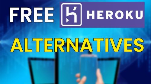 Heroku Alternatives for Free Full Stack Hosting