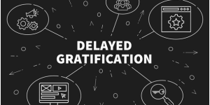 Techniques To Improve Delayed Gratification