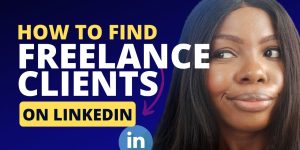 Get Your First Freelance Client Through LinkedIn