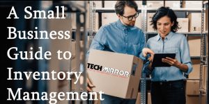 A Small Business Guide to Inventory Management