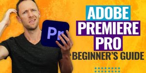 Adobe Premiere Pro Terms Every Beginner Needs to Know