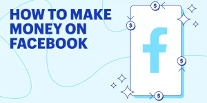 Real Ways To Make Money On Facebook
