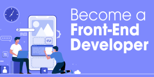 Skills you must have as a Front-End Developer