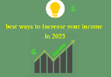 if you want to increase your income in 2023 consider these best ways