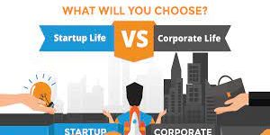 Corporate VS Startups: 3 Key Differences