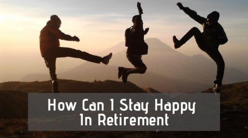 Do These 5 Things First For Happy Retirement?