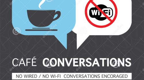 "NO WIFI" is the dumbest sign I ever saw in a coffee shop